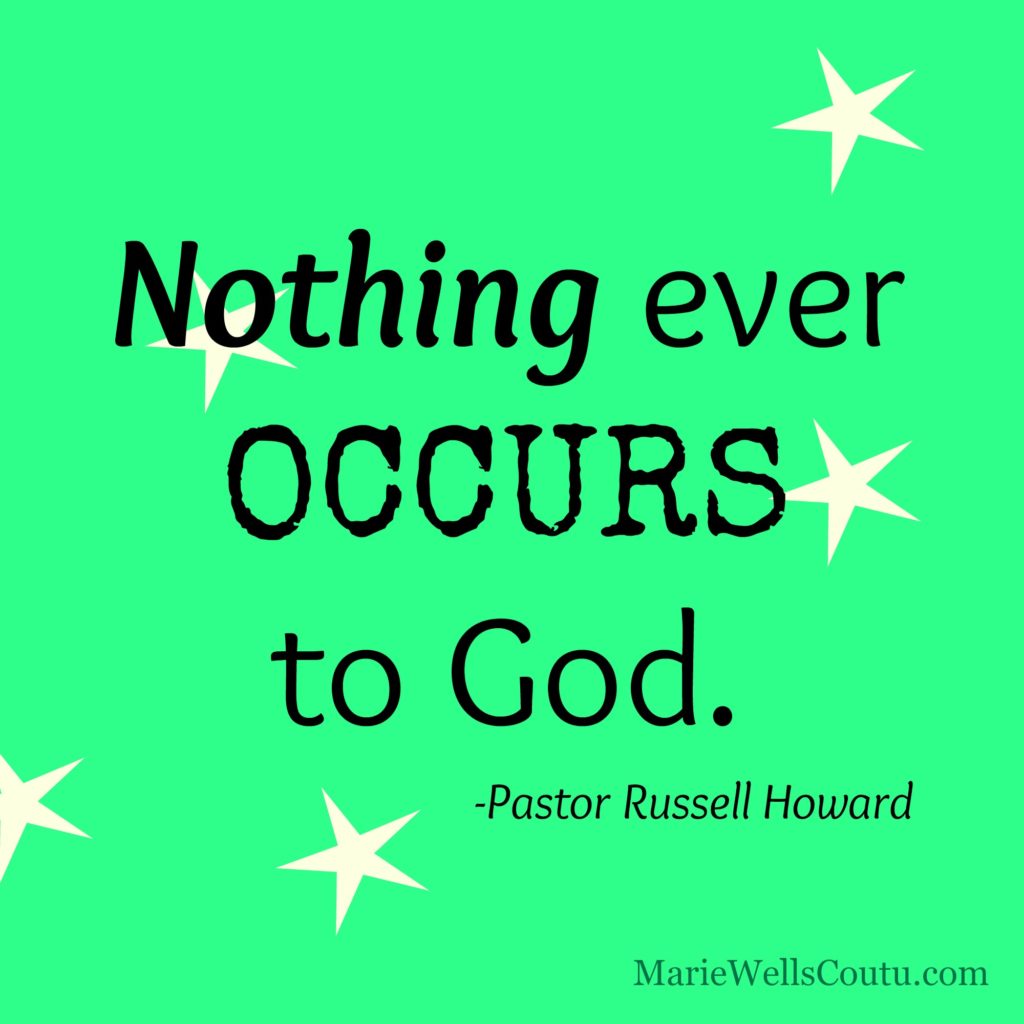 Nothing ever occurs to God.